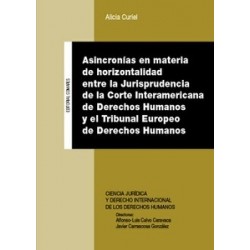 Asincronías en materia de horizontalidad entre la jurisprudencia de la Corte Interamericana de...