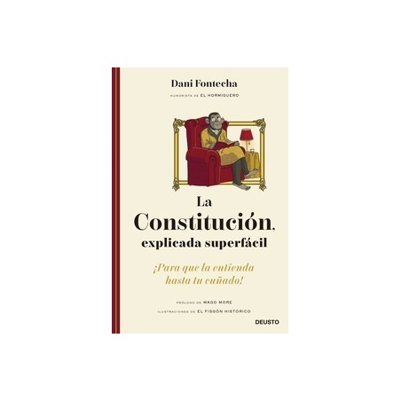 La Constitución, explicada superfácil ¡Para que la entienda hasta tu cuñado!