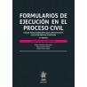 Formularios de Ejecución en el Proceso Civil "Incluye manual explicativo para cada formulario con jurisprudencia actualizada"