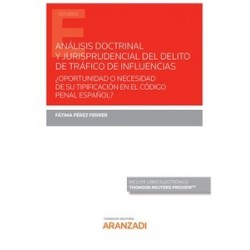Análisis doctrinal y jurisprudencial del delito de tráfico de influencias "¿Oportunidad o necesidad de su tipificación en el Có