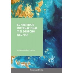 El Arbitraje Internacional y el Derecho del Mar (Papel + Ebook)