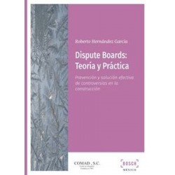 Dispute Boards: Teoría y Práctica "Bosch México. Impresión bajo Demanda (7 a 10 Días)"