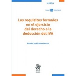 Los Requisitos Formales en el Ejercicio del Derecho a la Deducción del Iva