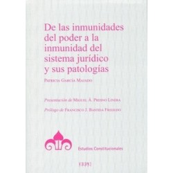 De las Inmunidades del Poder a la Inmunidad del Sistema Jurídico y sus Patologías