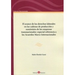 El Avance de los Derechos Laborales en las Cadenas de Producción y Suministro de las Empresas...