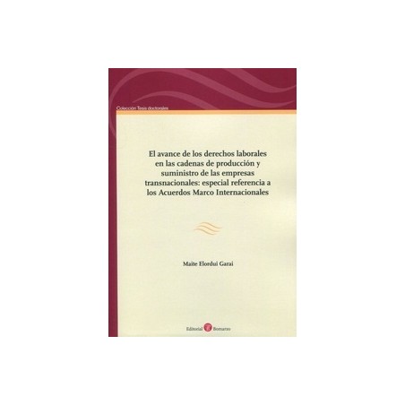 El Avance de los Derechos Laborales en las Cadenas de Producción y Suministro de las Empresas Transnacionales "Especial Referen