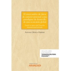 El Intercambio de Datos de Carácter Personal como Paradigma de Desarrollo de una Economía Global...