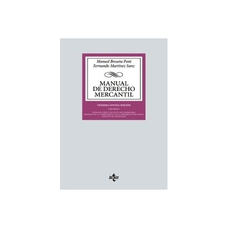 Manual de Derecho Mercantil Vol.1 "Introducción y Estatuto del Empresario. Derecho de la Competencia y de la Propiedad Industri