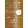 La Interpretacion de los Estados Financieros "El Gran Clásico de Benjamin Graham para Analizar con Éxito Cualquier Empresa"