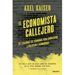 El Economista Callejero "15 Lecciones de Economía para Sobrevivir a Políticos y Demagogos"