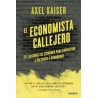 El Economista Callejero "15 Lecciones de Economía para Sobrevivir a Políticos y Demagogos"