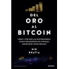 Del Oro al Bitcoin "Cómo y por que las Criptomonedas Harán Desaparecer los Sistemas Monetarios Tradicionales"