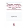 Lecciones de derecho constitucional de España y de la Unión Europea. Volumen I "La Constitución. El Estado de Derecho. La Democ
