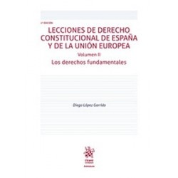 Lecciones de Derecho Constitucional de España y de la Unión Europea. Volumen II "Los Derechos...