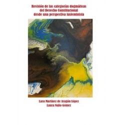 Revisión de las categorías dogmáticas del Derecho Constitucional desde una perspectiva iusfeminista