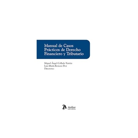 Manual de Casos Prácticos de Derecho Financiero y Tributario 2022