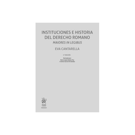 Instituciones e Historia del Derecho Romano Maiores in Legibus