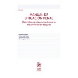 Manual de Litigación Penal.  Materiales para la prueba de acceso a la profesión de abogado