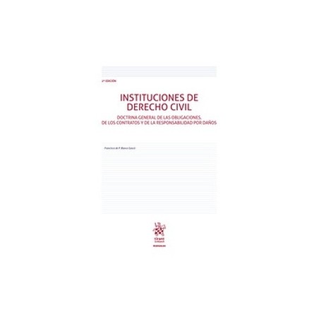 Instituciones de Derecho Civil "Doctrina general de las obligaciones, de los contratos y de la responsabilidad por daños"