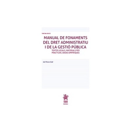 Manual de Fonaments del Dret Administratiu i de la Gestió Pública "Textos legals, materials per practicar, dades empíriques"
