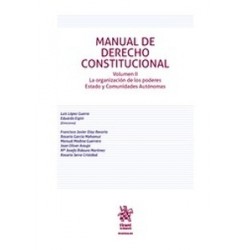 Manual de Derecho Constitucional. Volumen II. La organización de los poderes Estado y Comunidades...