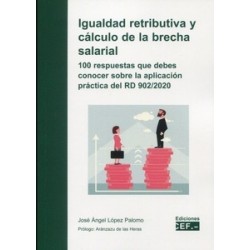 Igualdad retributiva y cálculo de la brecha salarial "100 respuestas que debes conocer sobre la...