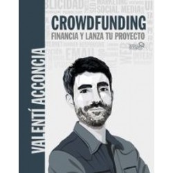 Crowdfunding. Financia y lanza tu proyecto