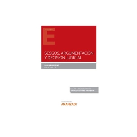 Sesgos, argumentación y decisión judicial (Papel + Ebook)