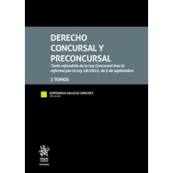 Derecho Concursal y Preconcursal. 2 Tomos. Texto refundido de la Ley Concursal tras la reforma...