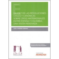 Validez de las resoluciones civiles y canónicas sobre crisis matrimoniales entre España y...