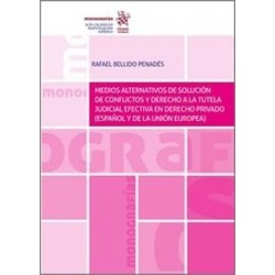 Medios alternativos de solución de conflictos y derecho a la tutela judicial efectiva en Derecho...