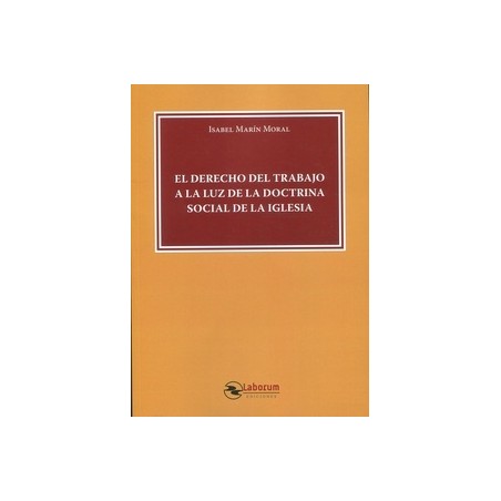 El Derecho del trabajo a la luz de la doctrina social de la iglesia