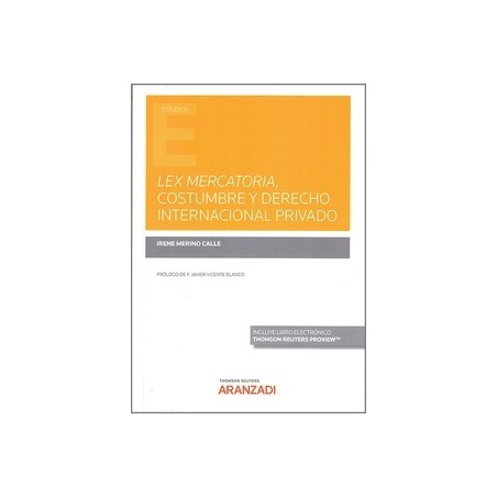 Lex mercatoria, costumbre y derecho internacional privado (Papel + Ebook)