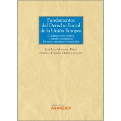 Fundamentos del Derecho Social de la Unión Europea "Configuración técnica y estudio sistemático...