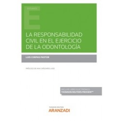 LA RESPONSABILIDAD CIVIL EN EL EJERCICIO DE LA ODONTOLOGÍA (Papel + Ebook)