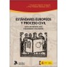 Estándares europeos y proceso civil. Hacia un proceso civil convergente con Europa