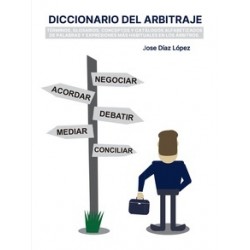 DICCIONARIO DE ARBITRAJE "Este es un diccionario de fácil consulta incluso para principiantes y...