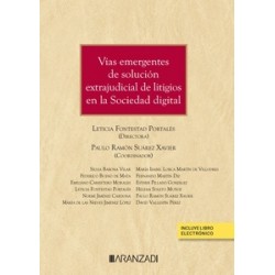 Vías emergentes de solución extrajudicial de litigios en la Sociedad digital (Papel + Ebook)
