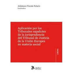 Aplicación por los Tribunales españoles de la jurisprudencia del Tribunal de Justicia de la Unión Europea "en materia social"