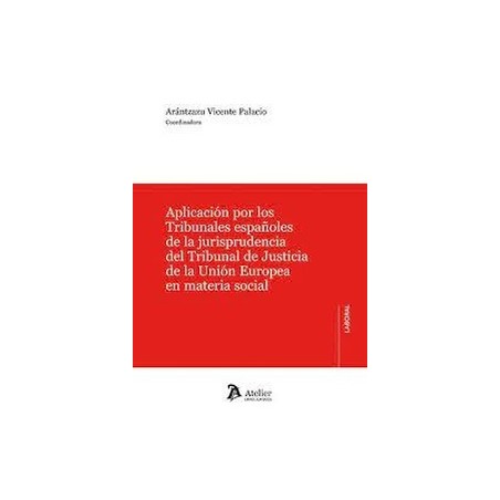 Aplicación por los Tribunales españoles de la jurisprudencia del Tribunal de Justicia de la Unión Europea "en materia social"