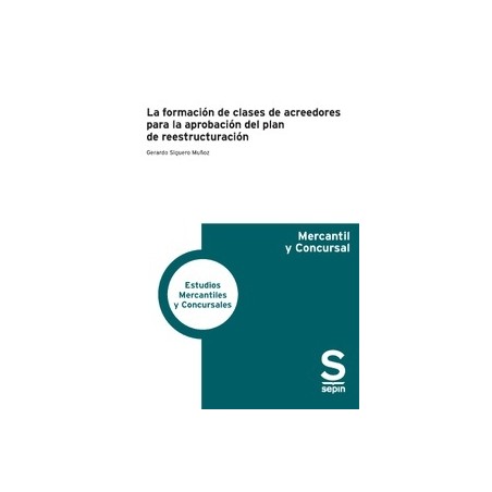 La formación de clases de acreedores para la aprobación del plan de reestructuración