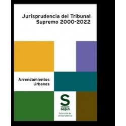 Arrendamientos Urbanos. Jurisprudencia del Tribunal Supremo 2000-2022