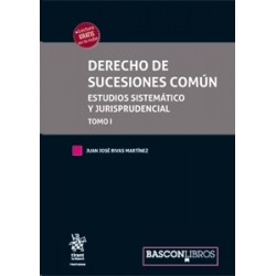 Derecho de Sucesiones Común. Estudios Sistemático y Jurisprudencial (3 Tomos) Papel + Ebook