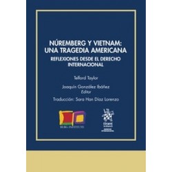 Núremberg y Vietnam: Una tragedia americana. Reflexiones desde el Derecho Internacional