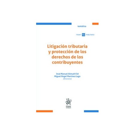 Litigación tributaria y protección de los derechos de los contribuyentes