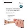 Cuadernos de jurisprudencia y actualidad internacionales "Soberanía Estatal, Derechos Humanos y la Zona Gris de los Conflictos"
