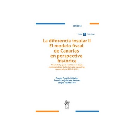 La diferencia insular II. El modelo fiscal de Canarias en perspectiva histórica. Fiscalidad y gasto público
