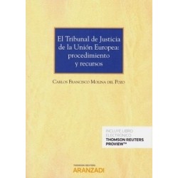 El Tribunal de Justicia de la Unión Europea: Procedimiento y Recursos (Papel + Ebook)