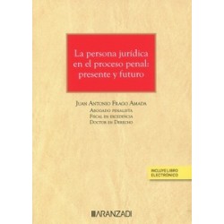 Persona jurídica en el proceso penal: presente y futuro (Papel + Ebook)