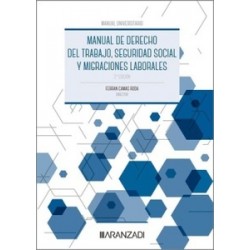 Manual de derecho del trabajo. Seguridad social y migraciones laborales
